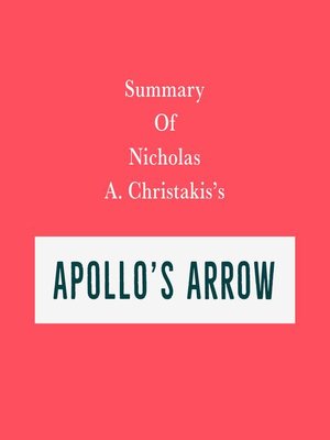 cover image of Summary of Nicholas A. Christakis's Apollo's Arrow